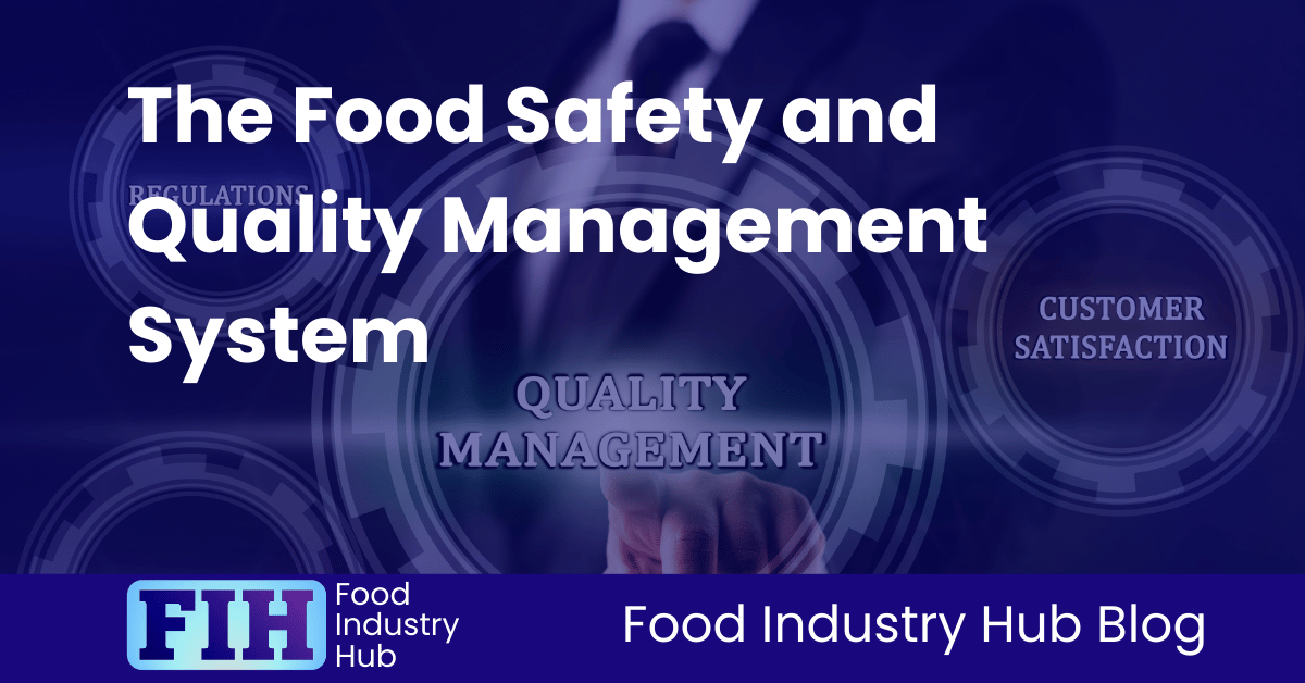 The Food Safety and Quality Management System