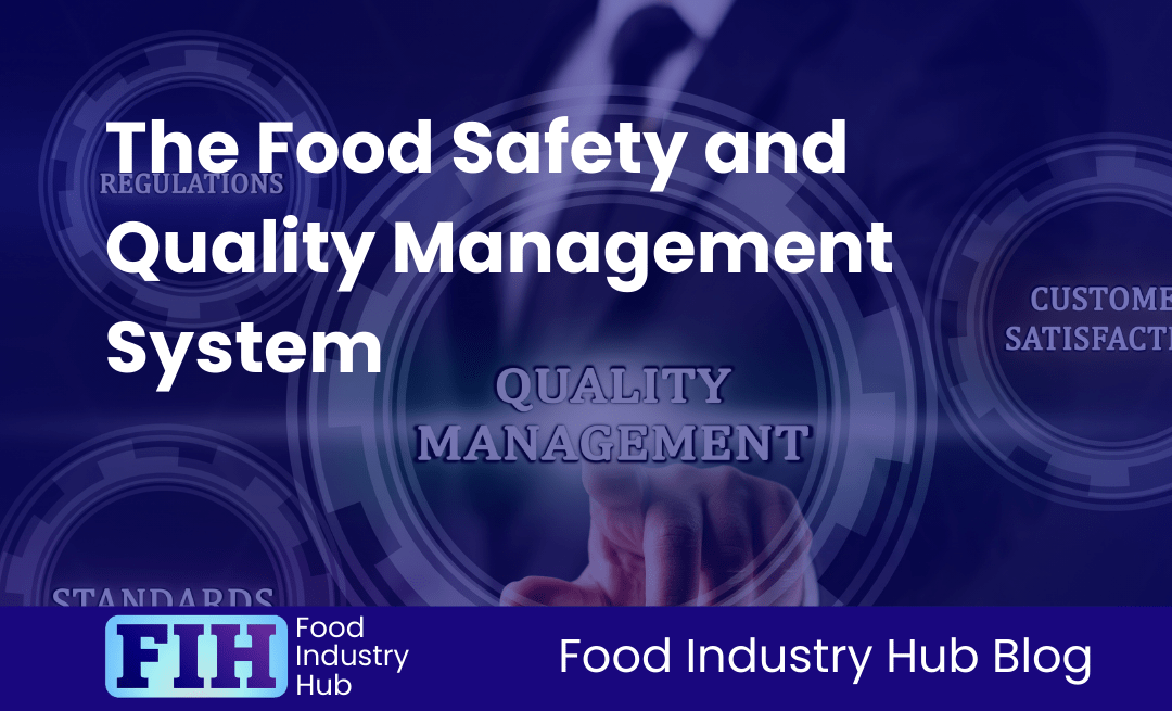 The Food Safety and Quality Management System