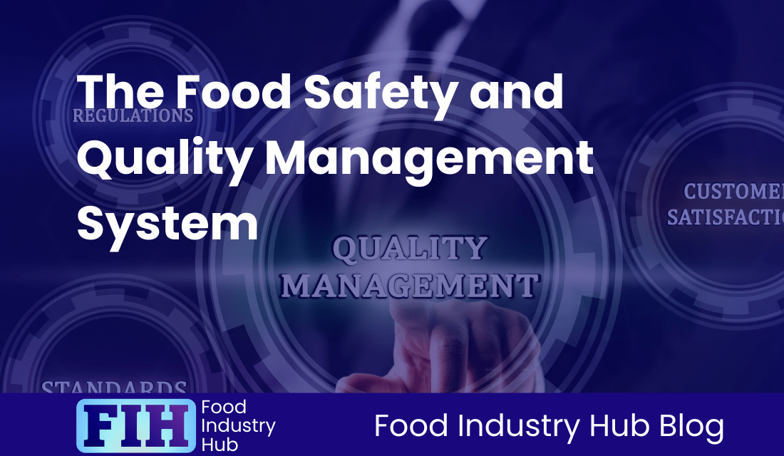 The Food Safety and Quality Management System