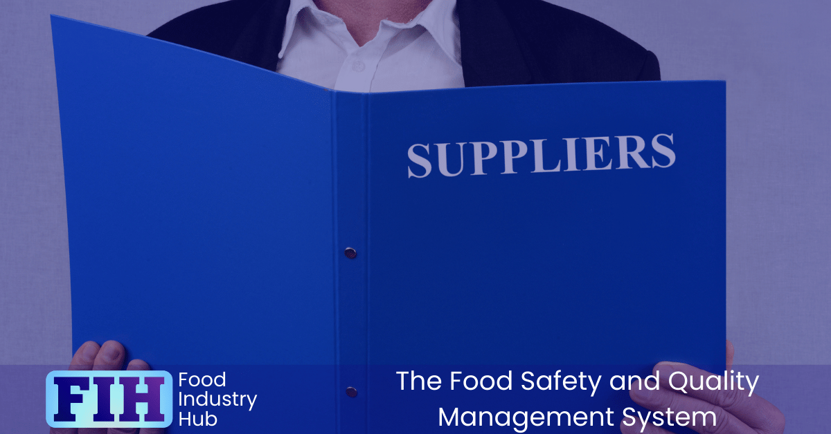 You need to ensure your company has a robust supplier approval and monitoring system