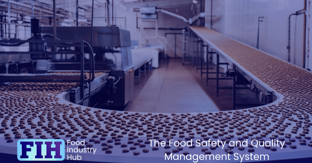 The Food Safety and Quality Management System