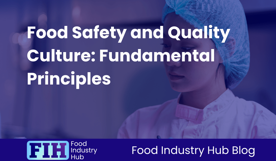 Food Safety and Quality Culture: Fundamental Principles