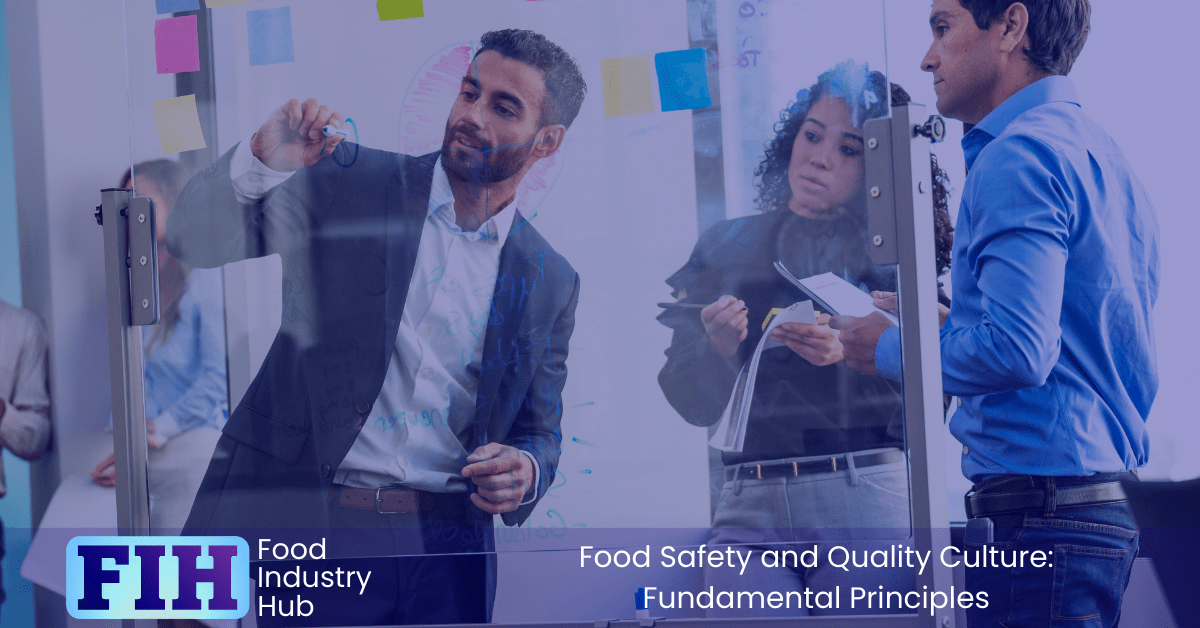 A robust food safety and quality culture is the result of deliberate actions and consistent dedication from all levels of an organisation