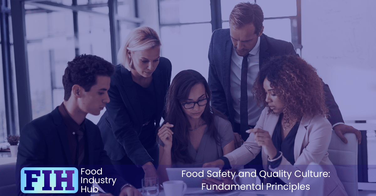 Accountability and recognition are vital for building and sustaining a strong food safety and quality culture