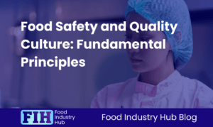 Food Safety and Quality Culture Fundamental Principals